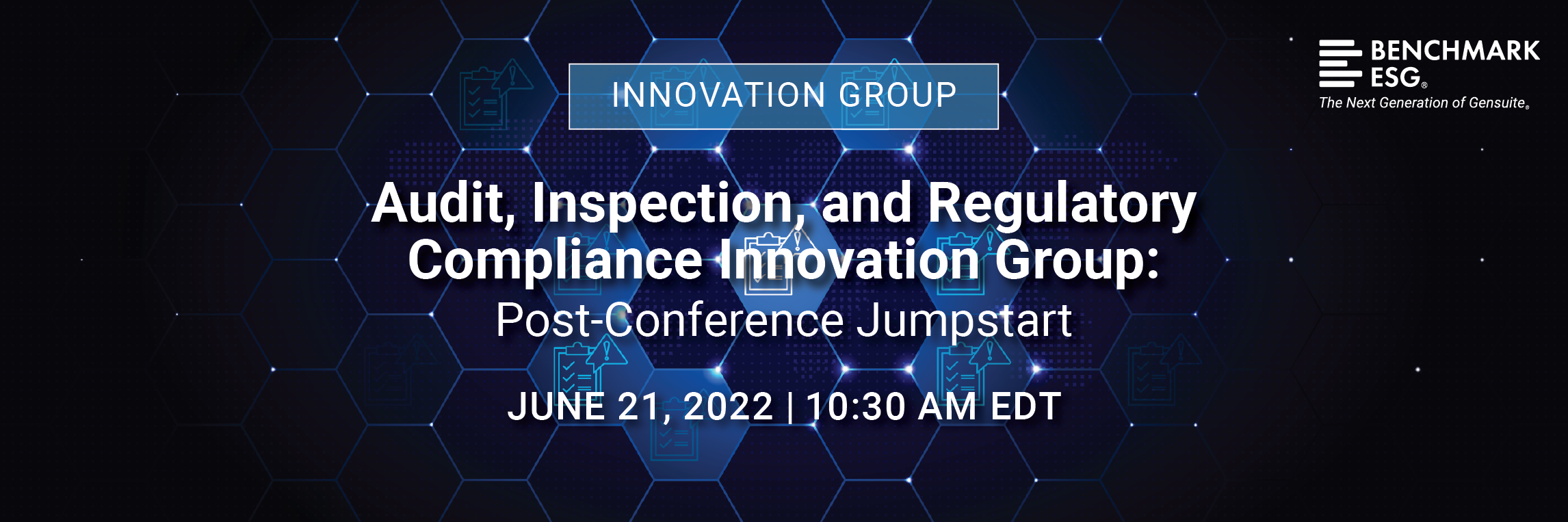 Webinar Banner for Audit, Inspection, and Regulatory Compliance Innovation Group