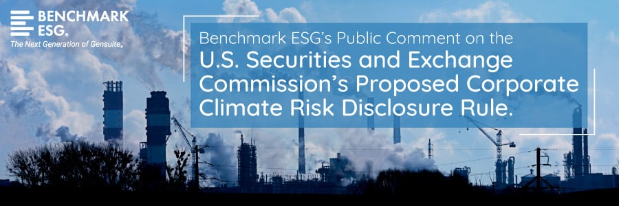 Benchmark ESG’s Public Comment on the U.S. Securities and Exchange Commission’s Proposed Corporate Climate Risk Disclosure Rule